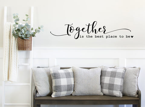 Together is the best place to be | Die Cut Sticker - 2 sizes available