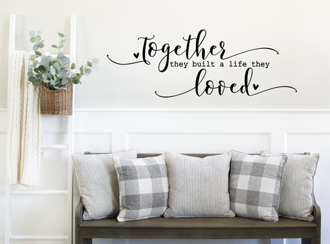 Together they built a life they loved | Die Cut Sticker - 2 sizes available