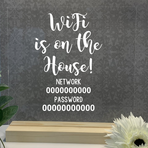 Wifi is on the House | Acrylic Stand | Home Decor | Public Place | Acrylic Sign