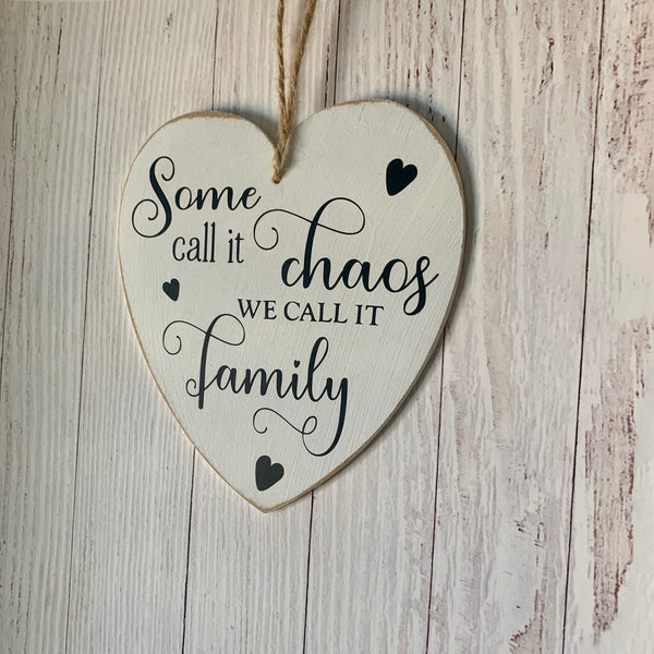 Some call it chaos we call it Family | Wooden Heart Sign | Home Decoration