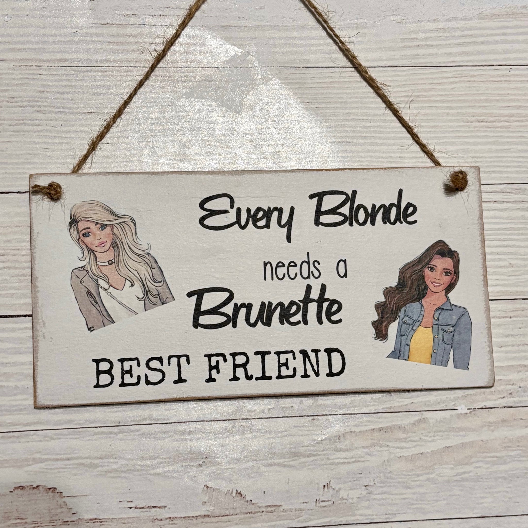 Best Friend gift,  Every blonde needs a brunette best friend. Heart sign, Happy Birthday gift, Handmade, Friends Gift.