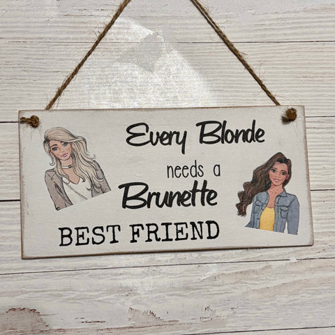 Best Friend gift,  Every blonde needs a brunette best friend. Heart sign, Happy Birthday gift, Handmade, Friends Gift.