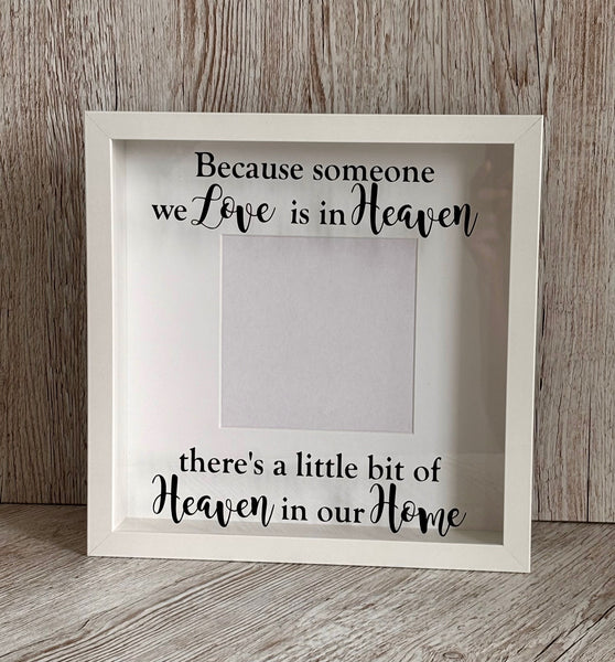 Because someone we Love is in Heaven there's a little bit of Heaven in our Home, Memorial Photo Frame, Home Decoration, Photo Frame 27 cm