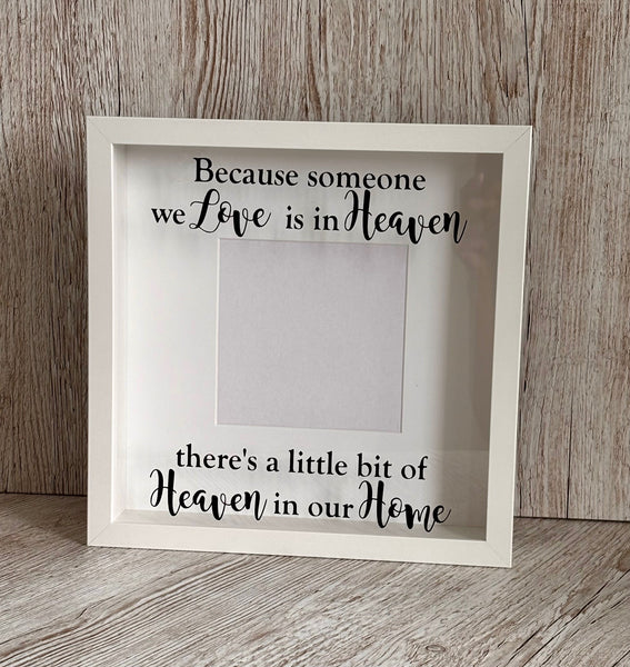 Because someone we Love is in Heaven there's a little bit of Heaven in our Home, Memorial Photo Frame, Home Decoration, Photo Frame 27 cm
