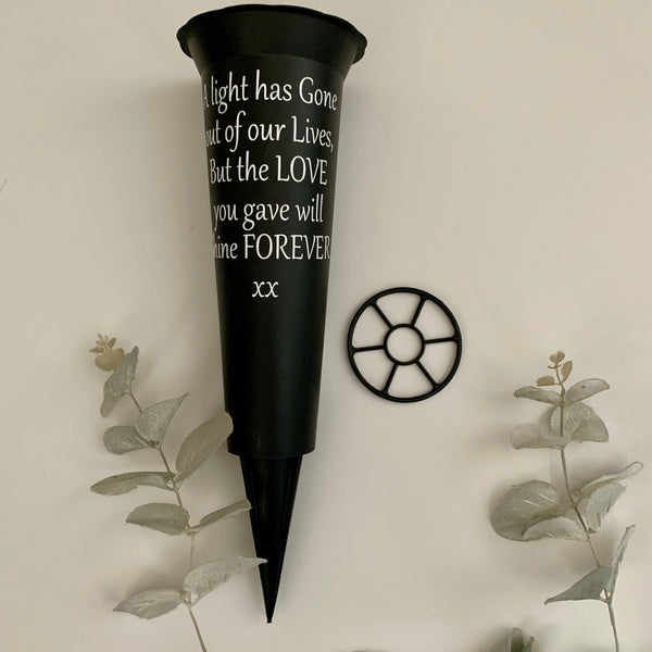 Personalised Memorial Vase | Grave Vase | Remembrance Vase | A light has gone out of our Lives but the Love you gave will Shine Forever