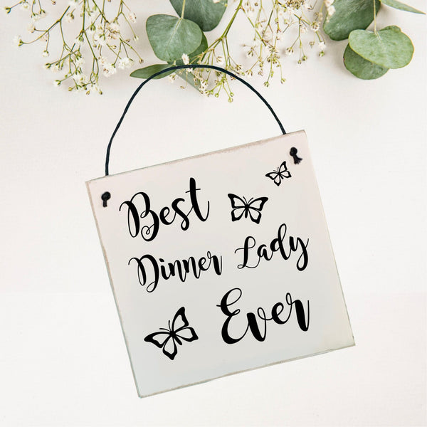 Best Teacher Ever | Best Head Teacher Ever | Best Dinner Lady Ever | wall plaque/sign | 15cm