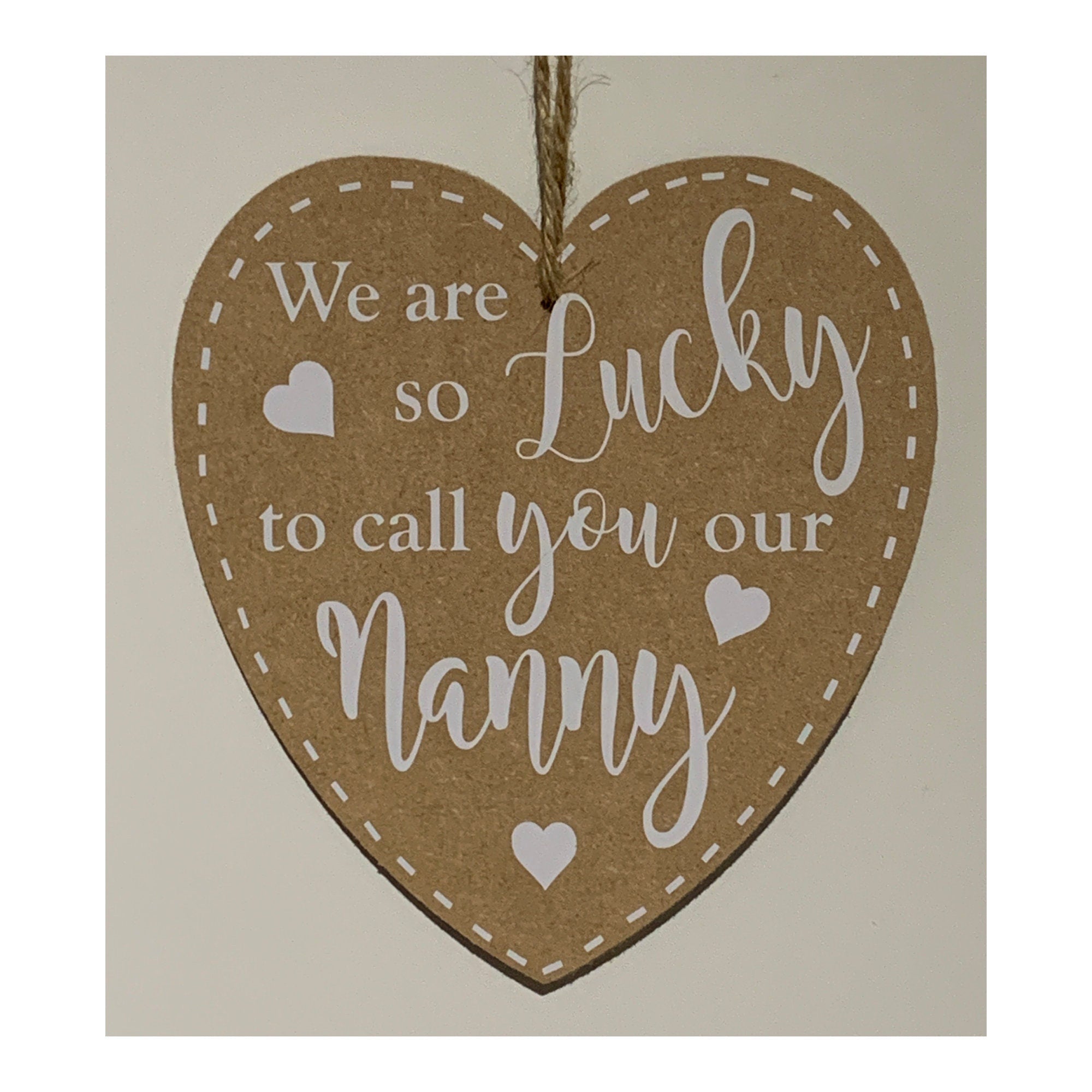 Nanny Gift, Nanny birthday Gift, Nanny Christmas Gift, We are so lucky to call you our Nanny, Nanny gift, Wooden Heart Sign,