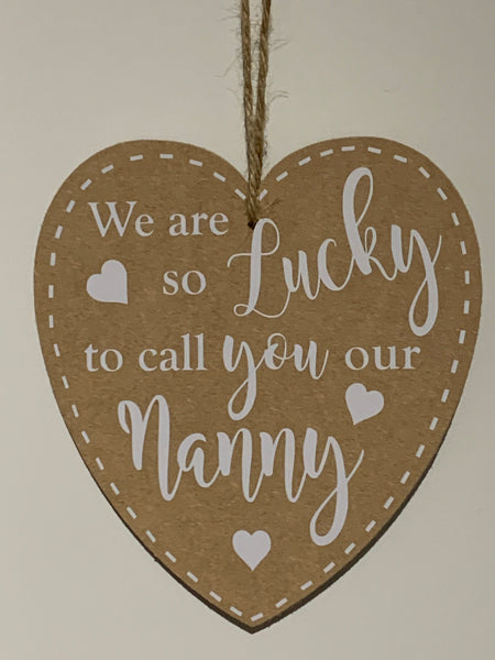 Nanny Gift, Nanny birthday Gift, Nanny Christmas Gift, We are so lucky to call you our Nanny, Nanny gift, Wooden Heart Sign,