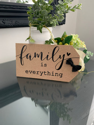 Family is everything, Home Decoration, Wooden Sign for home, Tag Sign, 16 x 9 cm
