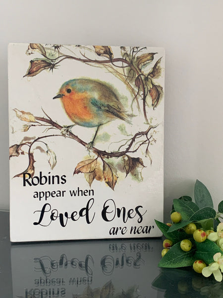Grieving Gift, Robins appear when loved ones are near. Home Decoration, Mourning Gift, Memorial Keepsake, Memorial Gift. 19 cm x 16 cm.