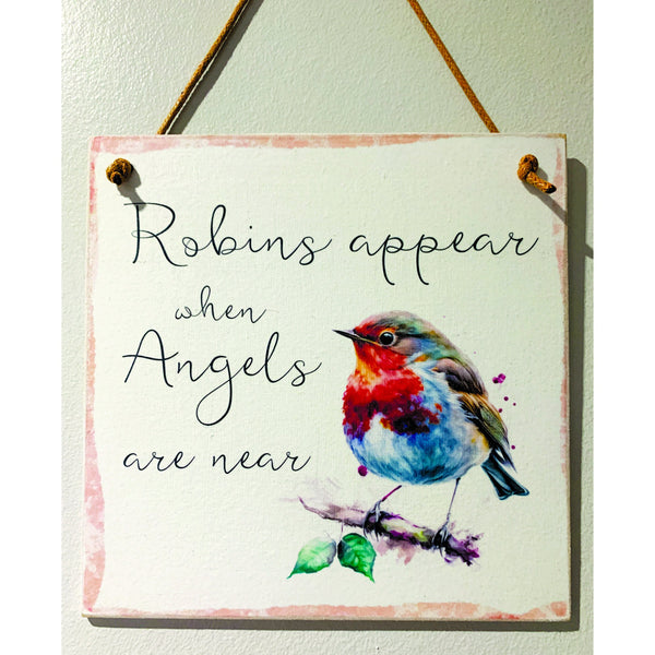 Grieving gift, Robins appear when angels are near, Memorial gift, Sympathy gift, remembering lost loved ones. Wooden Sign, Home Decor.