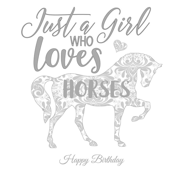Horse Birthday Card, Horse Lover Card, Happy Birthday Card, Mum Card, Sister Card, Best Friend Card, Just a girl who loves horses.