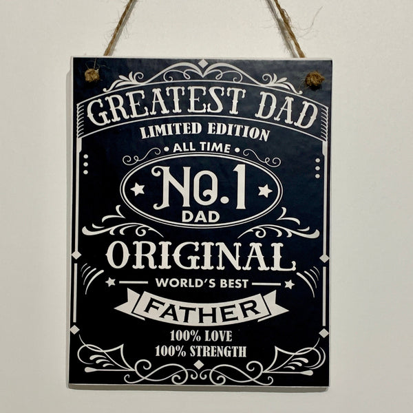 Fathers Day Gift, Greatest Dad Gift, Wall Hanger, Happy Birthday Gift for Dad, Greatest Dad, Limited Edition, No1 Dad, Father Gift, Dad Gift
