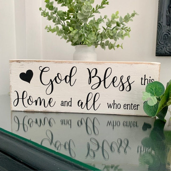 God bless this home and all who enter. Wooden sign. Home decoration, New Home Gift, Moving in Gift, 29 cm, Tier Shelf Sitter.