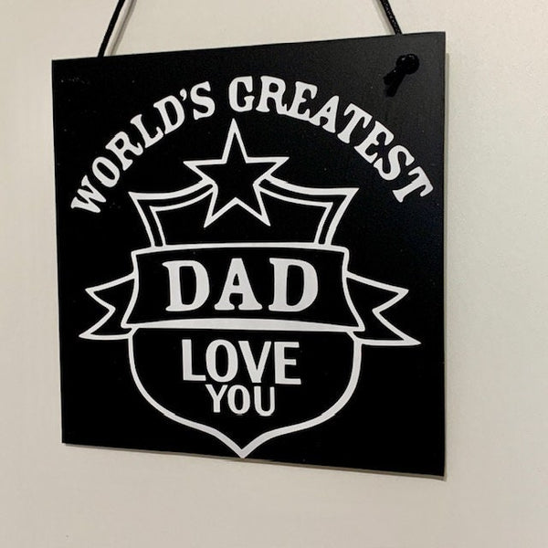 Father's Day Gift, World's Greatest Dad, Wall Hanger, Birthday Gift for Dad, Greatest Dad, Father Gift, Dad Gift. Wooden Plaque for Man Cave