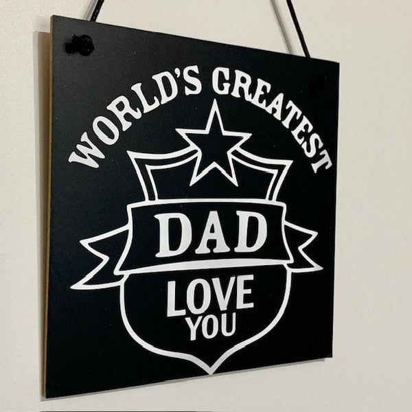 Father's Day Gift, World's Greatest Dad, Wall Hanger, Birthday Gift for Dad, Greatest Dad, Father Gift, Dad Gift. Wooden Plaque for Man Cave