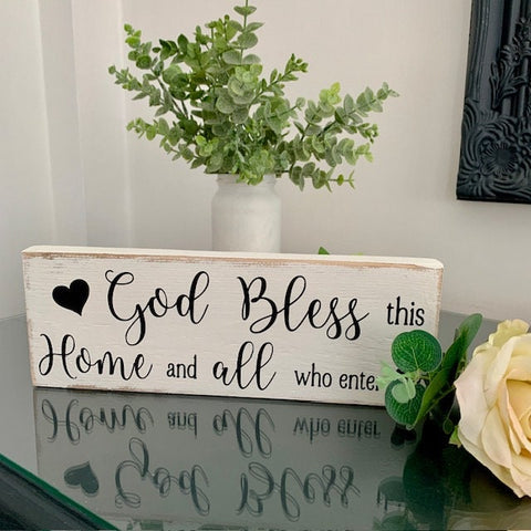 God bless this home and all who enter. Wooden sign. Home decoration, New Home Gift, Moving in Gift, 29 cm, Tier Shelf Sitter.