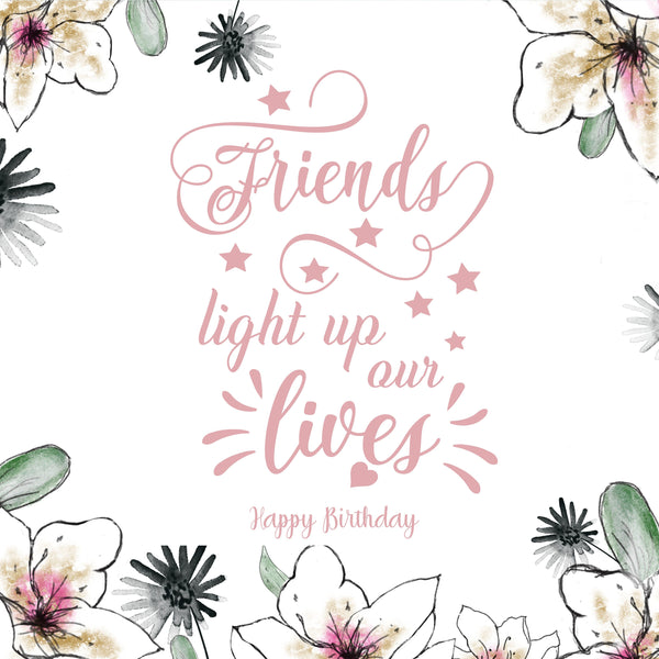 Friends birthday card, Friends light up our lives, Happy Birthday Card, Special Friend Birthday Card, Special Friend. Floral Card for Friend