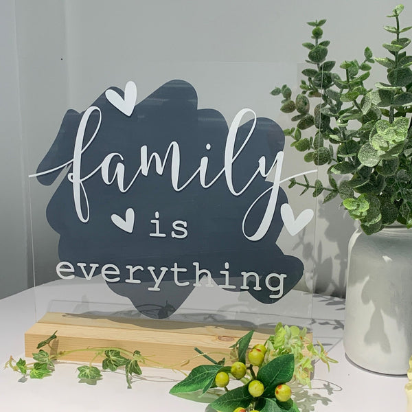 Family is everything, Acrylic Sign, Home Decor, Moving in Gift, New Home Gift.