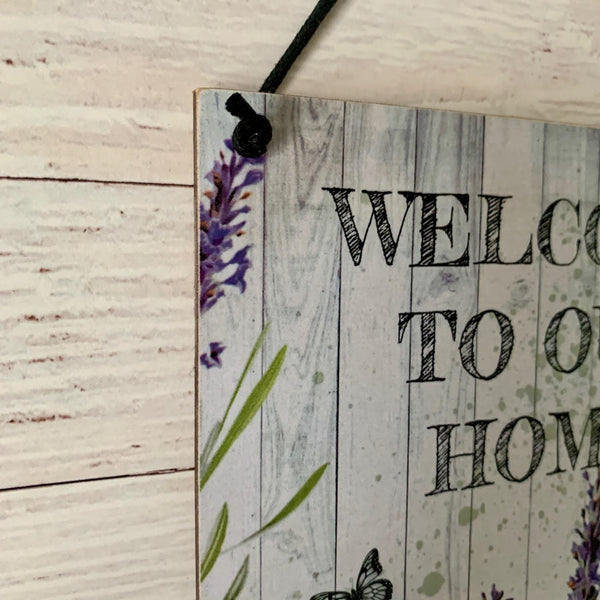 Welcome to our Home,  15 cm decoupaged Wooden Plaque, New Home Gift, Wooden Sign, Lavender Inspired Sign.