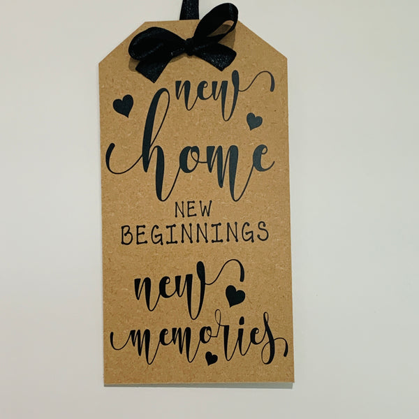 new home new beginnings new memories sign