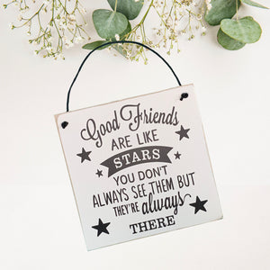 Good friends are like Stars | 15cm x 15cm Sign | wall plaque