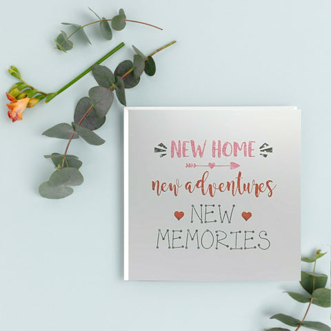 New Home new adventures New Memories Greeting Card