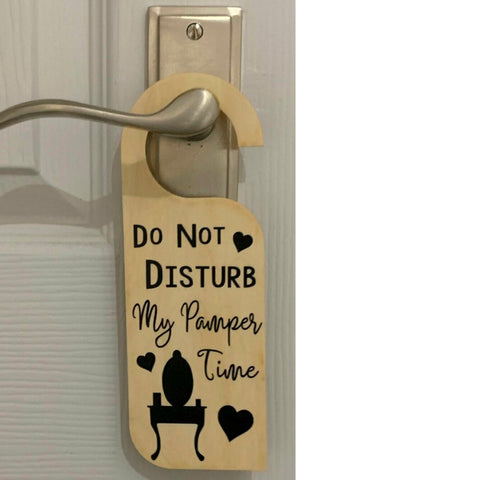 Wooden Door Hanger | Do Not Disturb my Pamper time