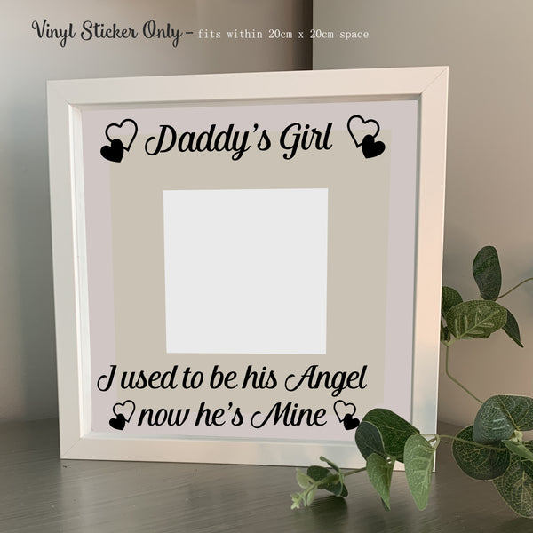 Daddy’s Girl, I used to be his Angel now he’s mind | Die Cut Vinyl Sticker