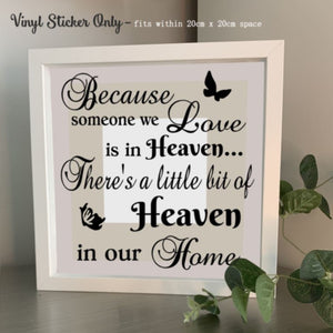 Because someone we love is in heaven decal in black