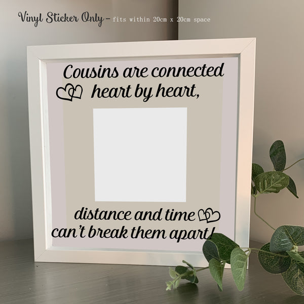 Cousins are connected heart by heart | Die Cut Vinyl Sticker