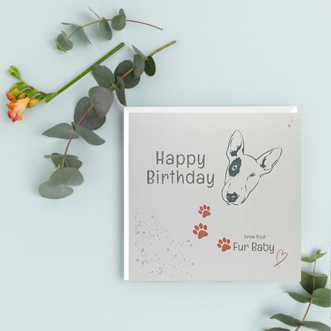 Happy Birthday from your Fur Baby | Greeting Card | English Bull terrier