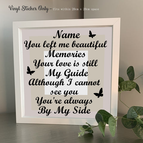 You left me beautiful memories | Die Cut Vinyl Sticker