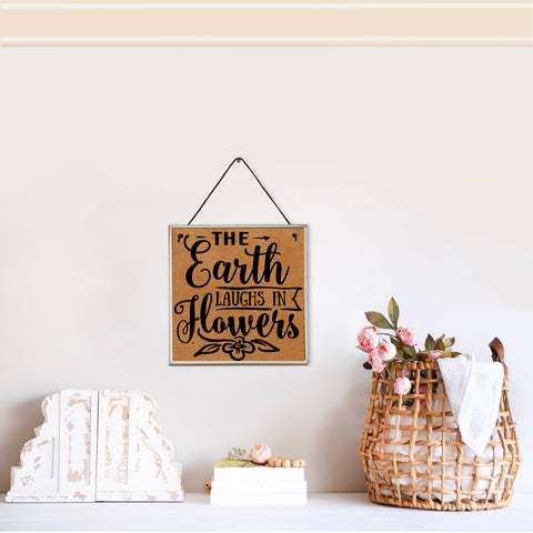 The earth laughs in flowers | Novelty wall plaque | Garden inspired sign | 15cm x 15cm