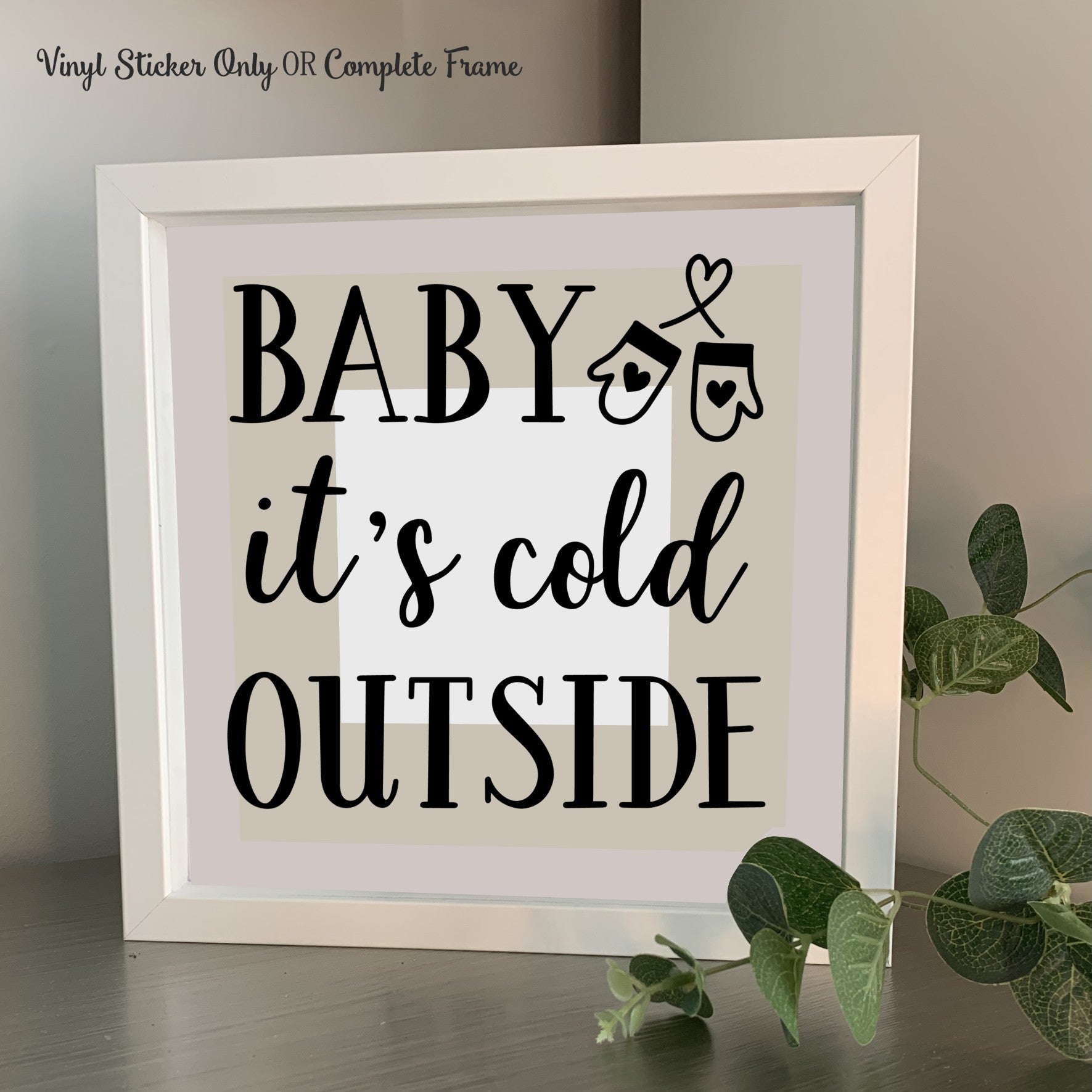 Baby its cold outside sticker