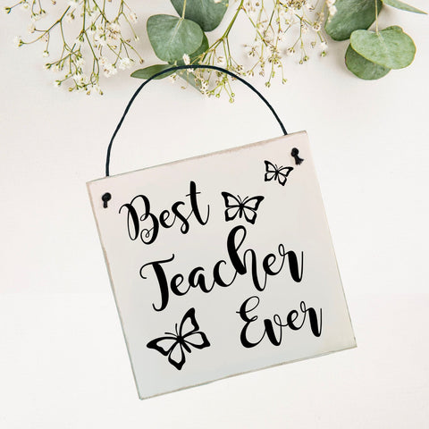 best teacher ever gift wooden sign