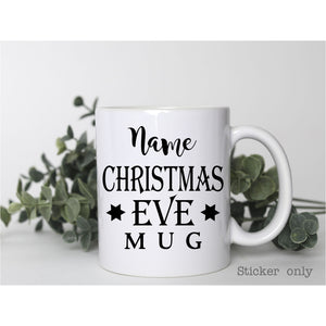 Personalised Christmas Eve  | Mug Sticker ONLY