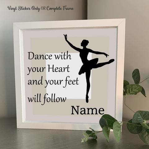 Dance with your heart and your feet will follow | Personalised Photo frame Gift