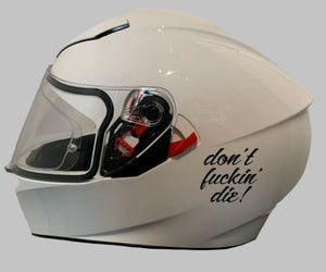 Motorcycle/Scooter Stickers | don't Fuckin' Die! | Crash Helmet Sticker | Die Cut Vinyl Sticker