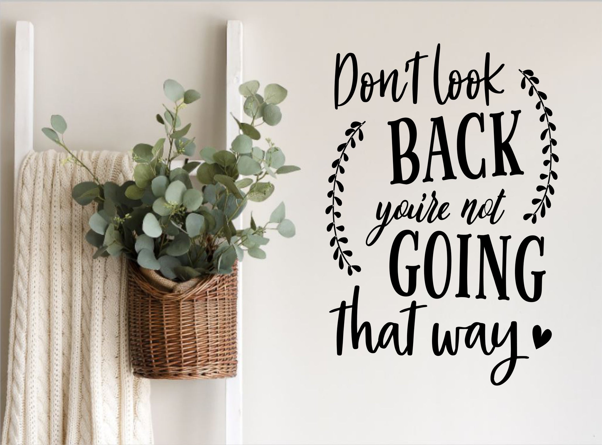 Don't look back you're not going that way | A4 Wall Art | Die Cut Sticker