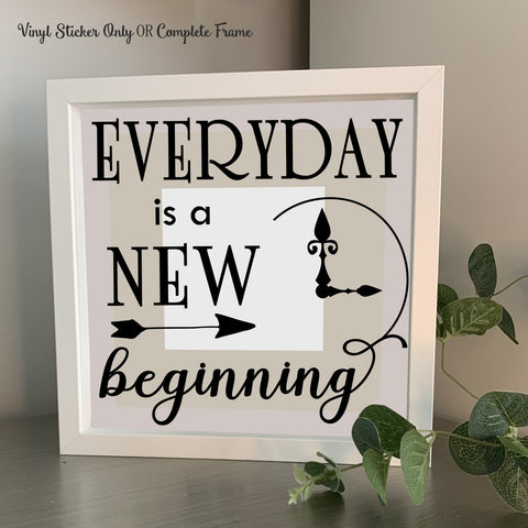 Everyday is a new beginning | Inspirational quote | Die Cut Vinyl Sticker | Home decoration