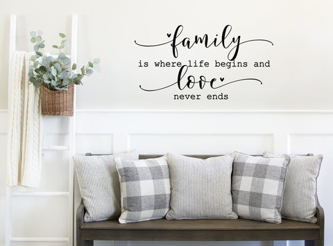 Family is where life begins and love never ends | Die Cut Sticker - 2 sizes available