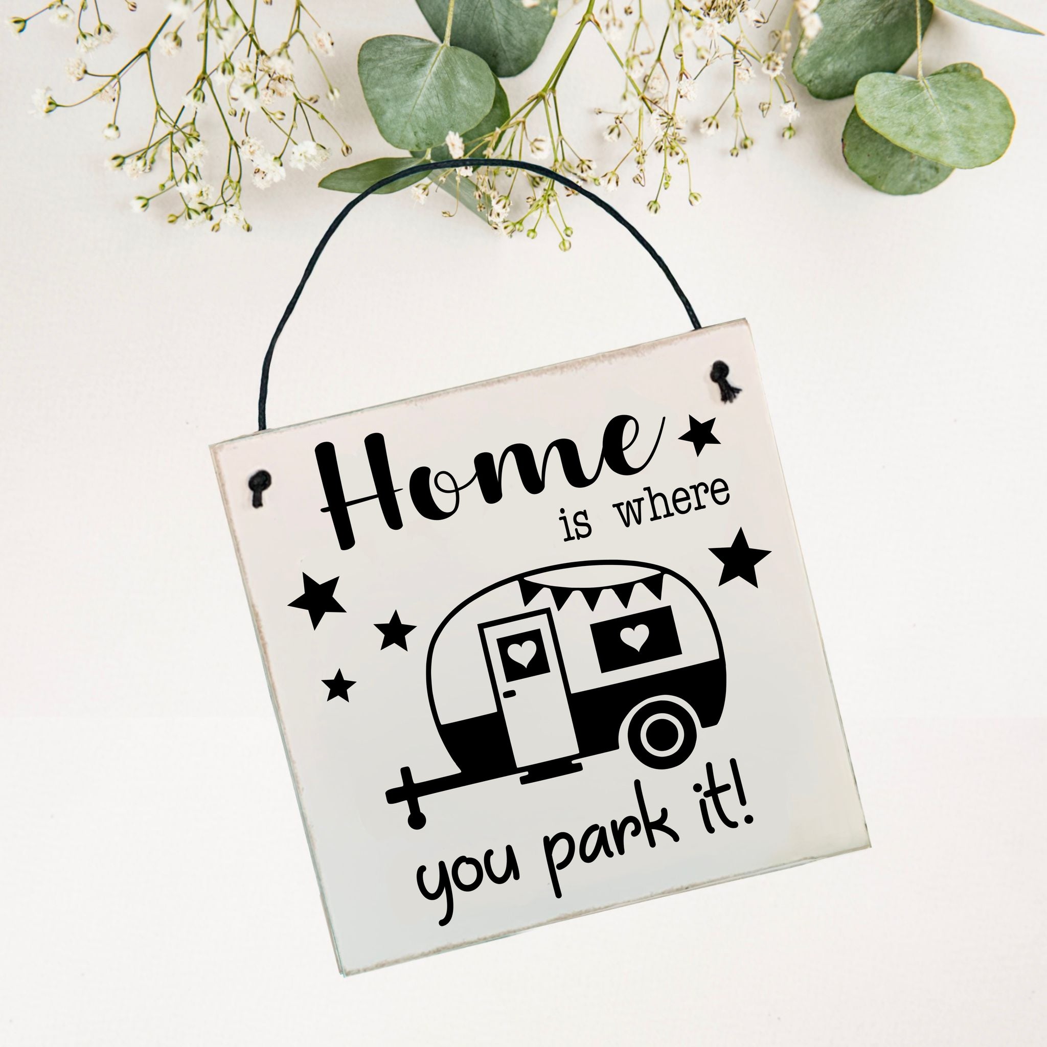 Home is where you park it | 15cm x 15cm Sign | wall plaque