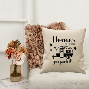 Home is where you park it! | Cushion Cover | 45cm x 45cm