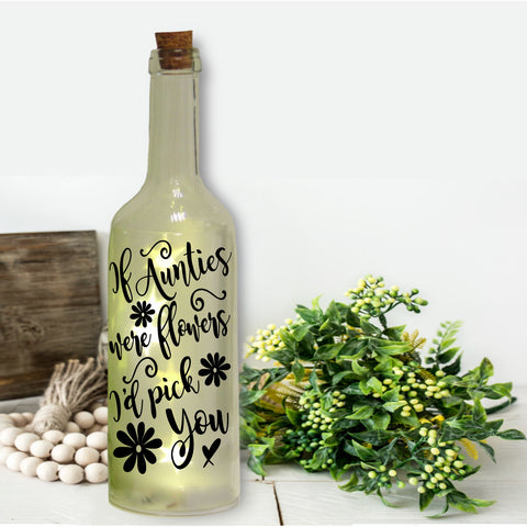 Bottle Sticker | If Aunties were flowers then I'd pick you | Make your own Auntie Gift