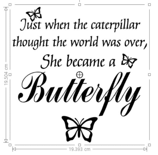 Vinyl Decal | Just when the caterpiller thought the world was over, she became a Butterfly
