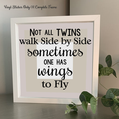 Not all Twins walk side by side | Memory Frame | Die Cut Vinyl Sticker or Photo Frame Gift