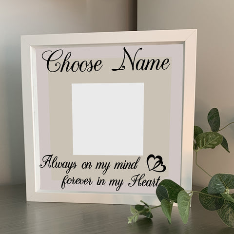 Personalise with your own Name.  Always on my mind forever in my heart | Die Cut Vinyl Sticker | Complete Box Frame