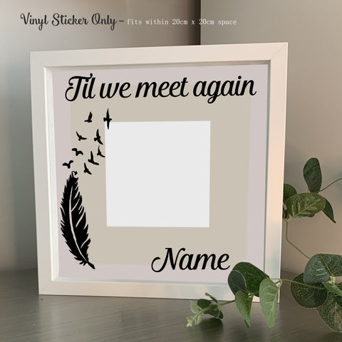 Til We Meet Again | Personalised sticker | Die Cut Vinyl Sticker