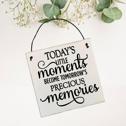 Home Decor | Today's Little moments | Sign | Plaque | Wall Hanger | inspirational